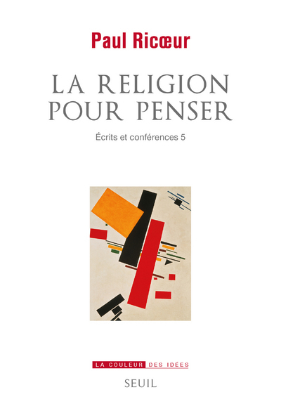 La Religion pour penser, Ecrits et conférences 5 (9782021477092-front-cover)