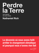 Perdre la Terre, Une histoire de notre temps (9782021424843-front-cover)