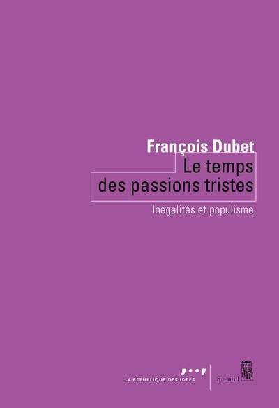 Le Temps des passions tristes, Inégalités et populisme (9782021420340-front-cover)