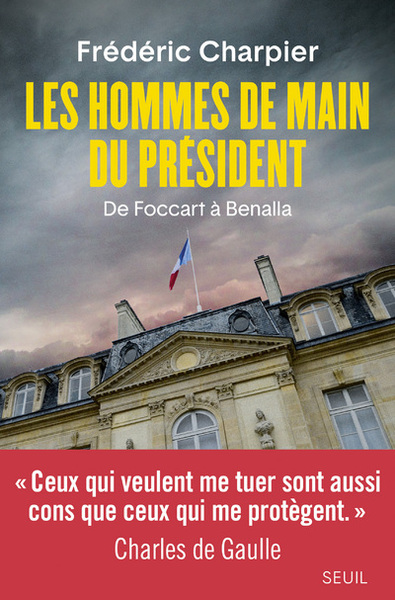 Les Hommes de main du président, De Foccart à Benalla (9782021420968-front-cover)