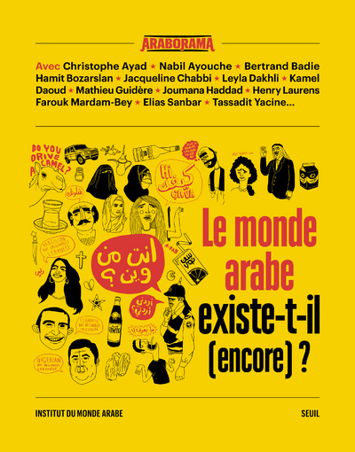 Le monde arabe existe-t-il (encore) ? ((coédition Seuil/Institut du monde arabe)) (9782021442359-front-cover)