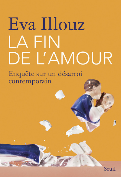 La Fin de l'amour, Enquête sur un désarroi contemporain (9782021430349-front-cover)