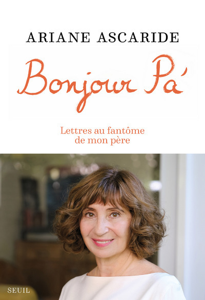 Bonjour Pa', Lettres au fantôme de mon père (9782021469363-front-cover)