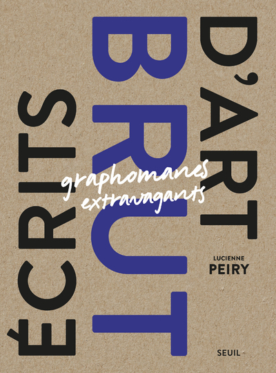 Écrits d'art brut, Graphomanes extravagants (9782021447682-front-cover)