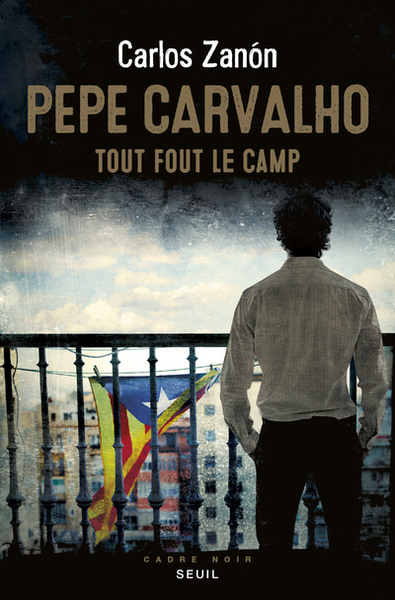 Pepe Carvalho, Tout fout le camp (9782021440263-front-cover)