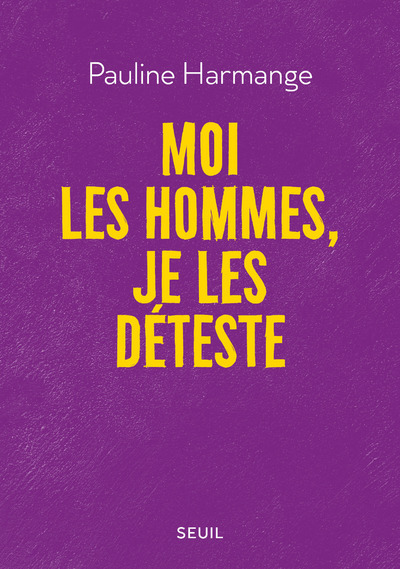 Moi les hommes, je les déteste ((réédition)) (9782021476835-front-cover)
