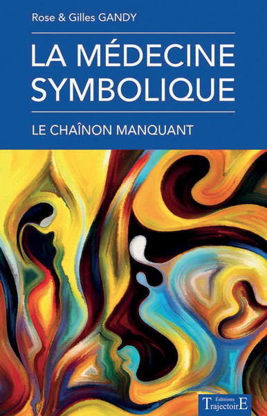 La médecine symbolique - Le chaînon manquant (9782841976881-front-cover)