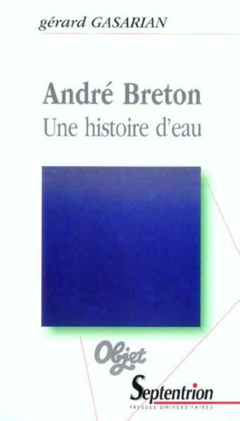André Breton, Une histoire d''eau (9782859398927-front-cover)