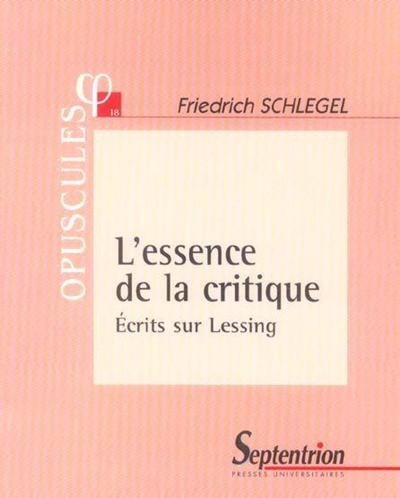 L'essence de la critique écrits sur Lessing, ECRITS SUR LESSINGN  18 (9782859399061-front-cover)