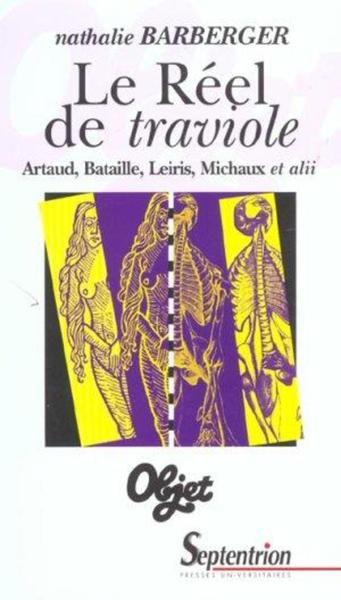 Le réel de traviole, Artaud, Bataille, Leiris, Michaux et alii (9782859397463-front-cover)