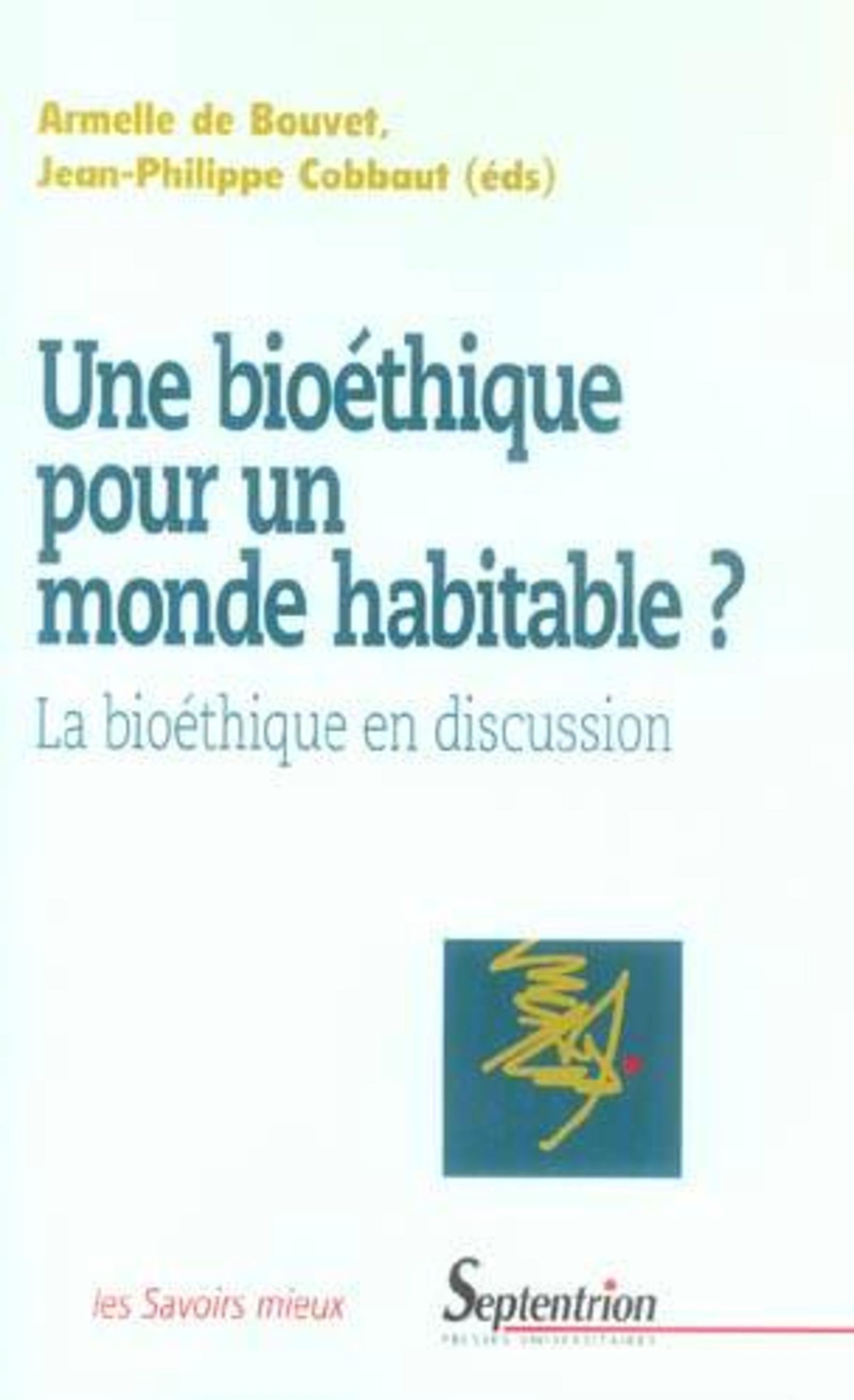 Une bioéthique pour un monde habitable ?, La bioéthique en discussion (9782859399221-front-cover)