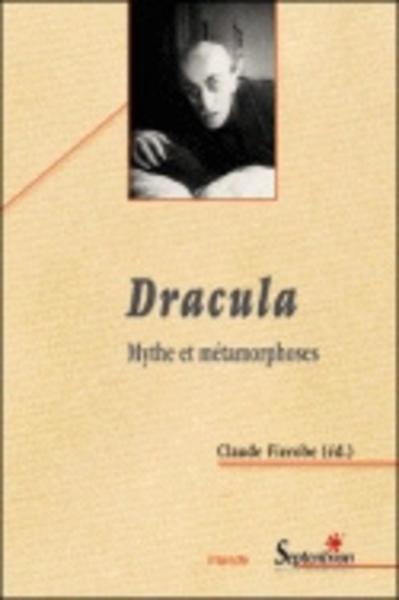 Dracula, Mythe et métamorphoses (9782859399313-front-cover)