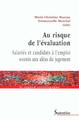 Au risque de l''évaluation, Salariés et candidats à l''emploi soumis aux aléas du jugement (9782859399238-front-cover)