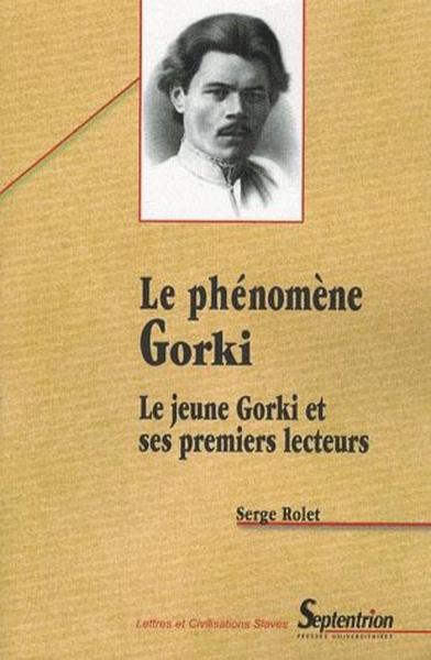 Le phénomène Gorki, Le jeune Gorki et ses premiers lecteurs (9782859399832-front-cover)