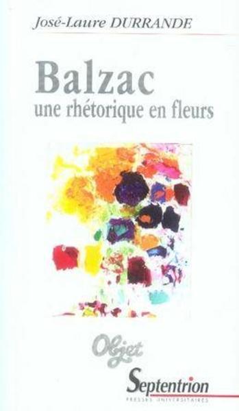 Balzac, Une rhétorique en fleurs (9782859399719-front-cover)