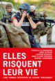 Elles risquent leur vie, Cinq femmes reporters de guerre témoignent (9791021033672-front-cover)