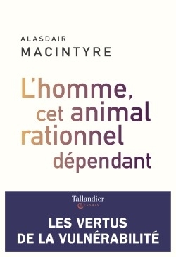 L'homme, cet animal rationnel dépendant, LES VERTUS DE LA VULNÉRABILITÉ (9791021035829-front-cover)