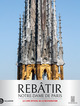 Rebâtir Notre-Dame de Paris, Le livre officiel de la restauration (9791021066403-front-cover)