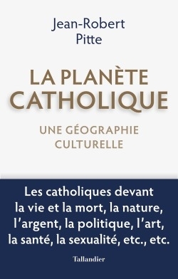 La planète catholique, Une géographie culturelle (9791021021099-front-cover)