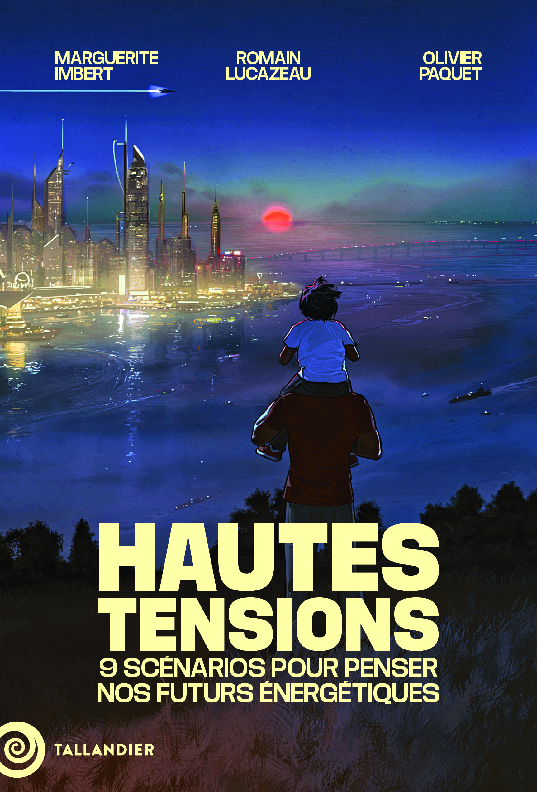 Hautes tensions, 9 scénarios pour penser nos futurs énergétiques (9791021065352-front-cover)