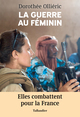 La guerre au féminin, Elles combattent pour la France (9791021053946-front-cover)