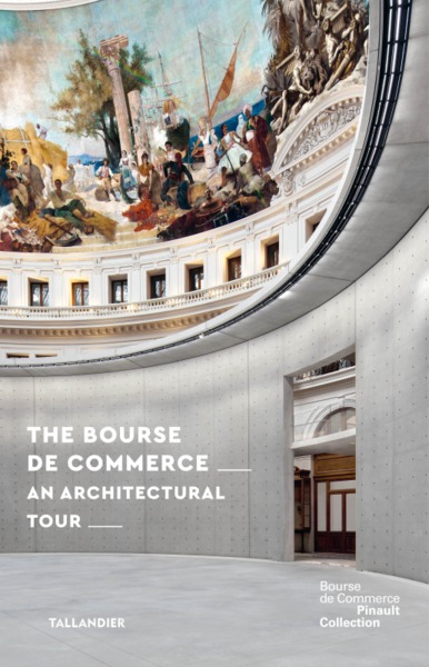 THE BOURSE DE COMMERCE, AN ARCHITECTURAL TOUR (9791021044982-front-cover)
