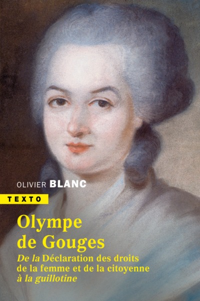 Olympe de Gouges, De la déclaration des droits de la femme et de la citoyenne à la guillotine (9791021052635-front-cover)