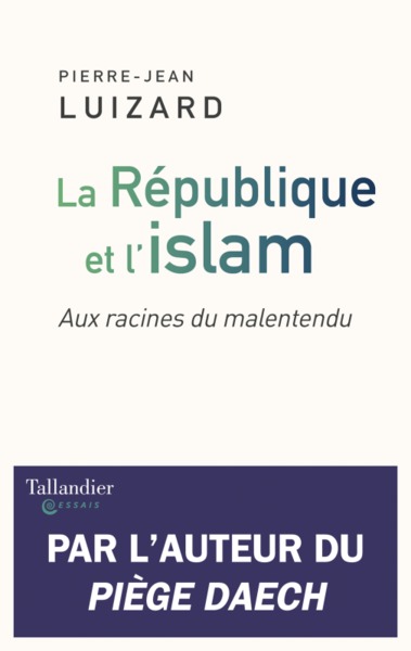 La république et l'islam, Aux racines du malentendu (9791021035485-front-cover)