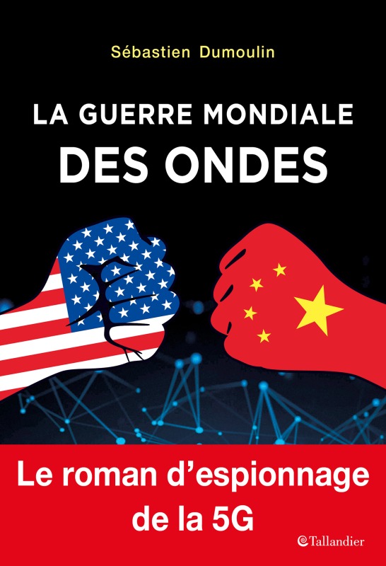 LA GUERRE MONDIALE DES ONDES, LE ROMAN D'ESPIONNAGE DE LA 5G (9791021046795-front-cover)