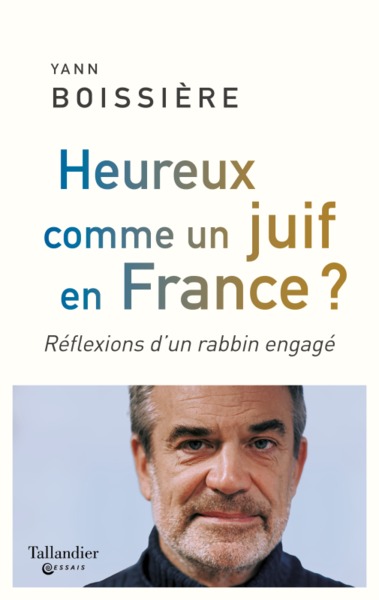 HEUREUX COMME UN JUIF EN FRANCE ?, RÉFLEXIONS D'UN RABBIN ENGAGÉ (9791021039049-front-cover)
