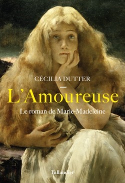 L'amoureuse, Le roman de Marie-Madeleine (9791021041448-front-cover)