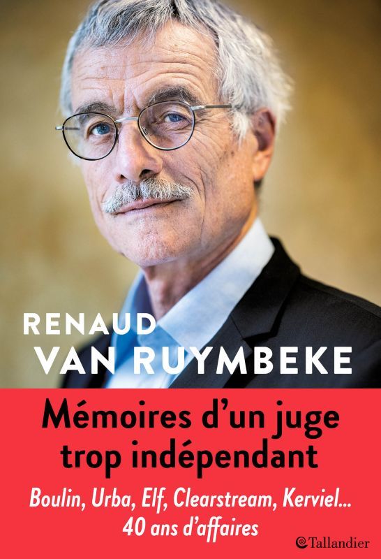 MÉMOIRES D'UN JUGE TROP INDÉPENDANT, URBA, ELF, CLEARSTREAM, KARACHI, KERVIEL, 40 ANS D'AFFAIRES (9791021044081-front-cover)