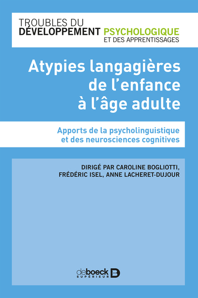 Atypies langagières de l'enfance à l'âge adulte, Apport de la psycholinguistique et des neurosciences cognitives (9782353273942-front-cover)