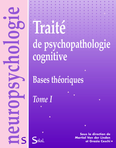 Traité de psychopathologie cognitive - Tome 1 : Bases théoriques (9782353270477-front-cover)