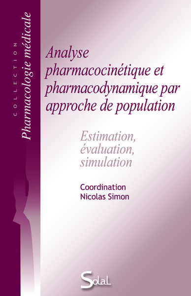 Analyse pharmacocinétique et pharmacodynamique par approche de poplulation, Estimation, évaluation, simulation (9782353270972-front-cover)