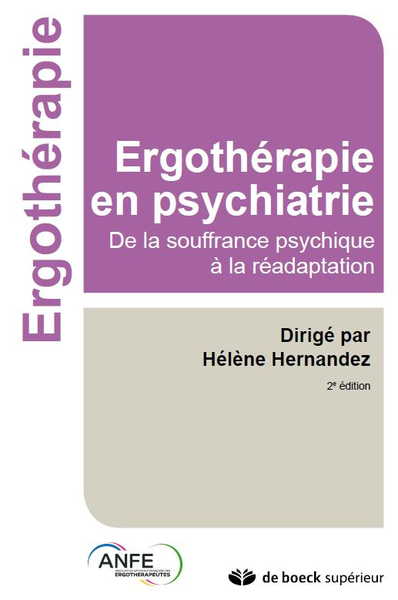 Ergothérapie en psychiatrie, De la souffrance psychique à la réadaptation (9782353273461-front-cover)