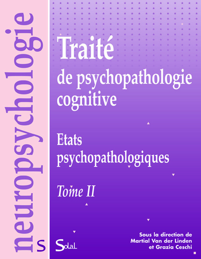 Traité de psychopathologie cognitive - Tome 2 : États psychopathologiques (9782353270484-front-cover)