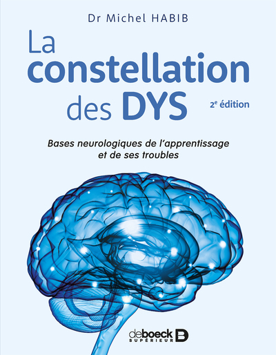 La constellation des DYS, Bases neurologiques de l'apprentissage et de ses troubles (9782353274284-front-cover)