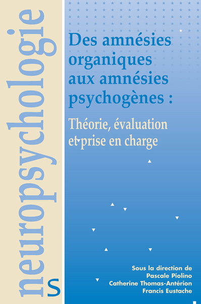Des amnésies organiques aux amnésies psychogènes, Théorie, évaluation et prise en charge (9782353270552-front-cover)