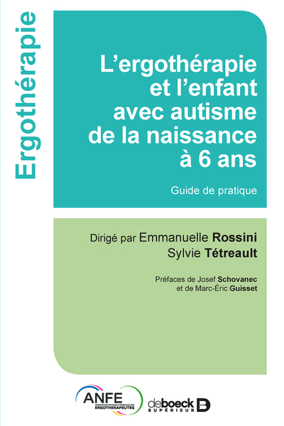 L’ergothérapie et l'enfant avec autisme de la naissance à 6 ans, Guide de pratique (9782353273935-front-cover)