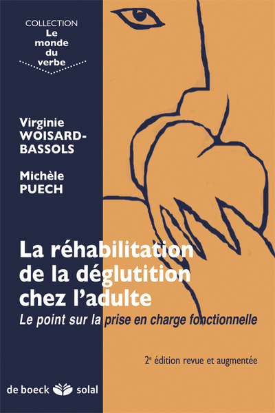 La réhabilitation de la déglutition, Le point sur la prise en charge fonctionnelle (9782353270910-front-cover)