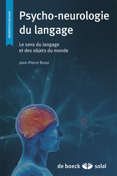 Psycho-neurologie du langage, Le sens du langage et des objets du monde (9782353272334-front-cover)
