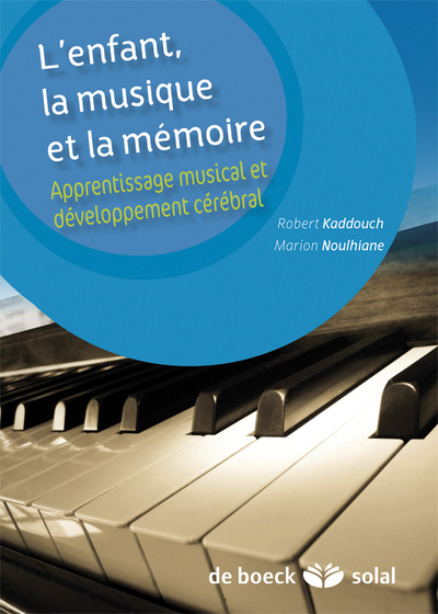 L'enfant, la musique et la mémoire, Développement cérébral et apprentissage musical (9782353272464-front-cover)