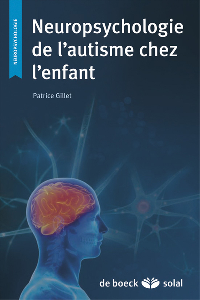 Neuropsychologie de l'autisme chez l'enfant (9782353271948-front-cover)