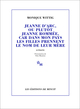 Jeanne d'Arc, ou plutôt Jeanne Rommée, car dans mon pays les filles prennent le nom de leur mère (9782707357113-front-cover)