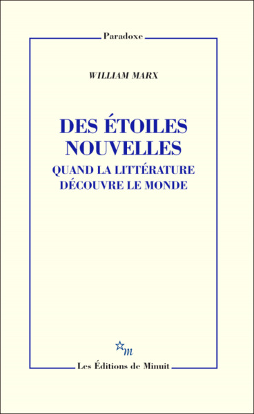 DES ÉTOILES NOUVELLES, QUAND LA LITTÉRATURE DÉCOUVRE LE MONDE (9782707346834-front-cover)