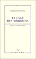 LA CAGE DES MERIDIENS LA LITTERATURE ET L ART CONTEMPORAIN FACE A LA GLOBALISATI (9782707329585-front-cover)