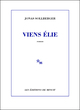 Viens Elie (9782707357250-front-cover)