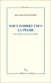 NOUS SOMMES TOUS LA PEGRE LES ANNEES 68 DE BLANCHOT (9782707344175-front-cover)