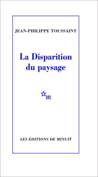 LA DISPARITION DU PAYSAGE (9782707346582-front-cover)